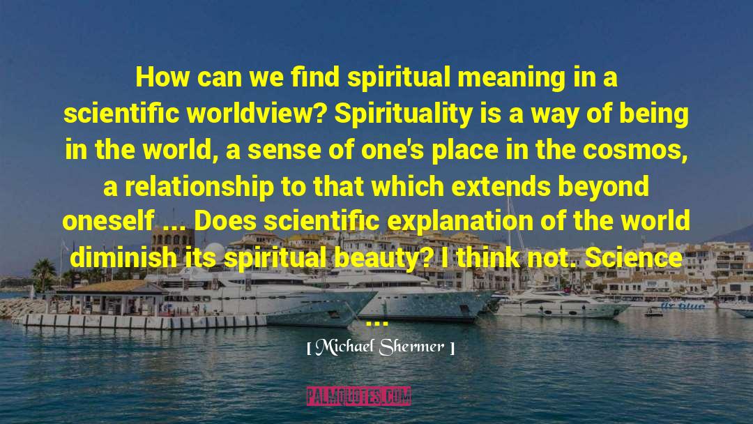 Scientific Worldview quotes by Michael Shermer