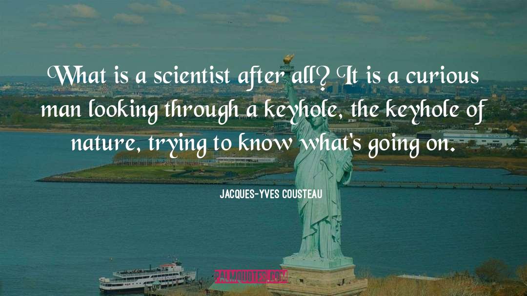 Scientist quotes by Jacques-Yves Cousteau