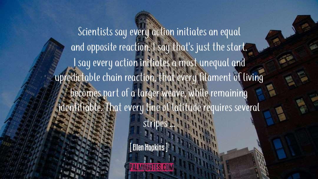 Scientists quotes by Ellen Hopkins