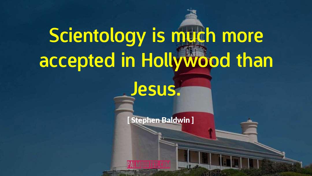 Scientology quotes by Stephen Baldwin