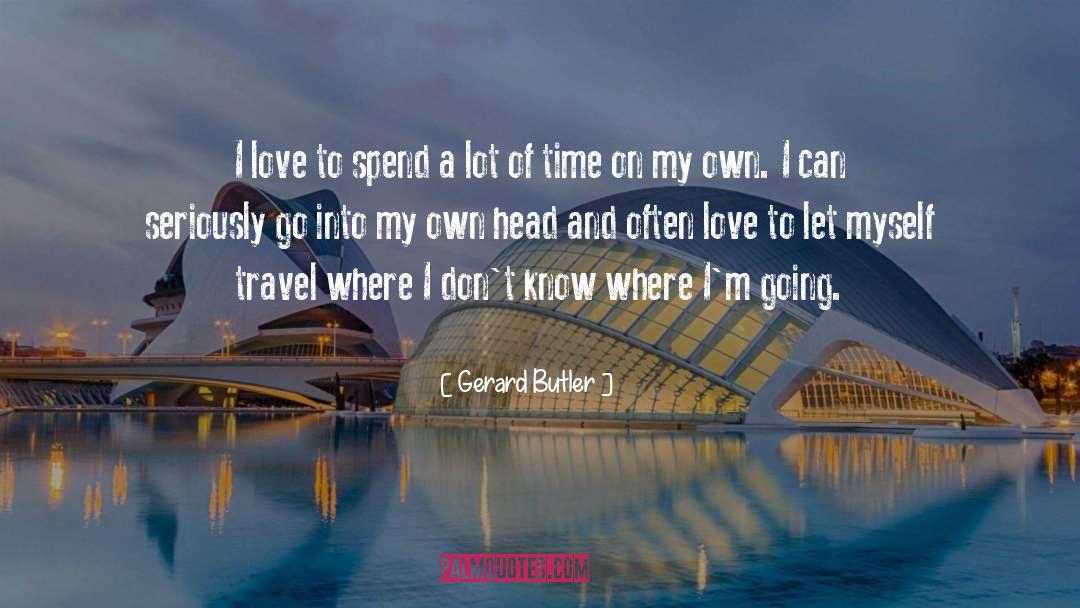 Scifi Time Travel quotes by Gerard Butler