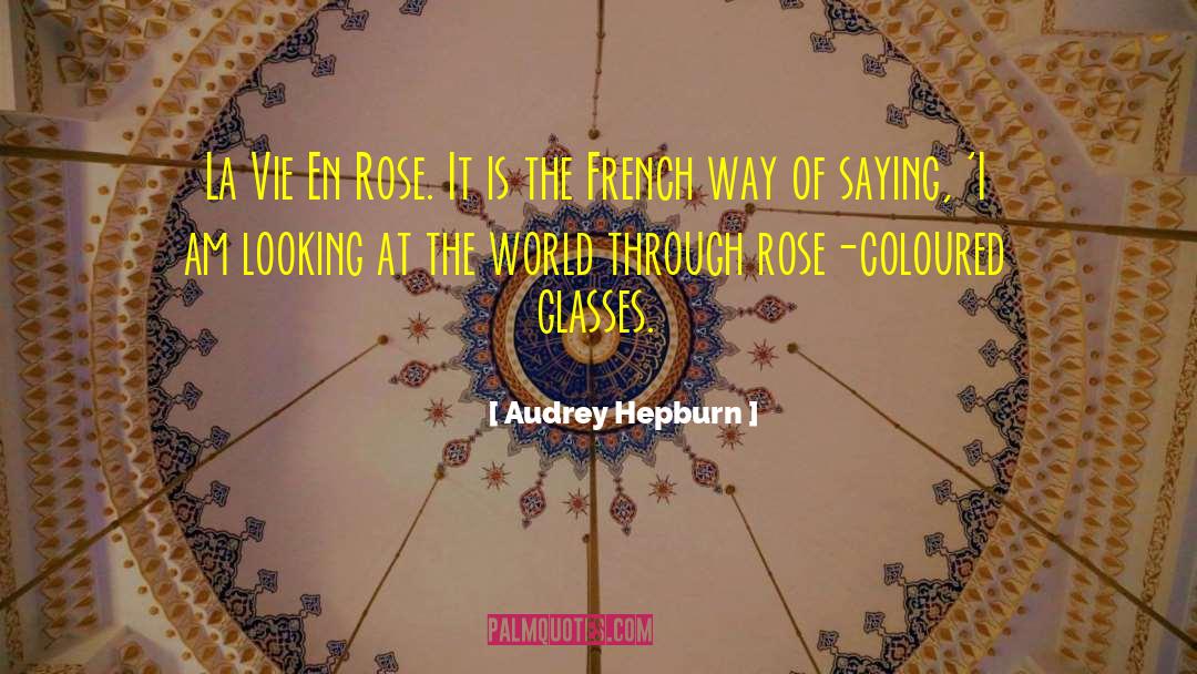 Scl Rose En Plaque quotes by Audrey Hepburn