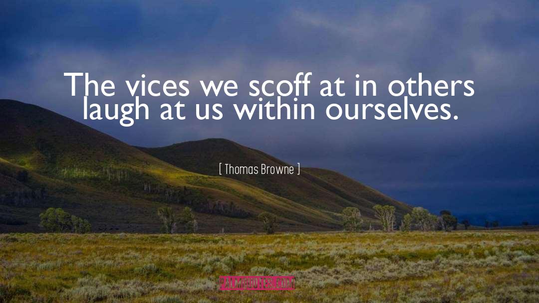 Scoff quotes by Thomas Browne