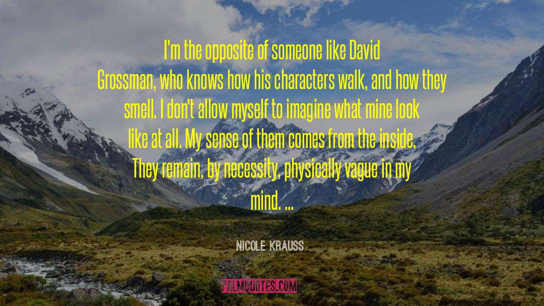 Scolded By Someone quotes by Nicole Krauss