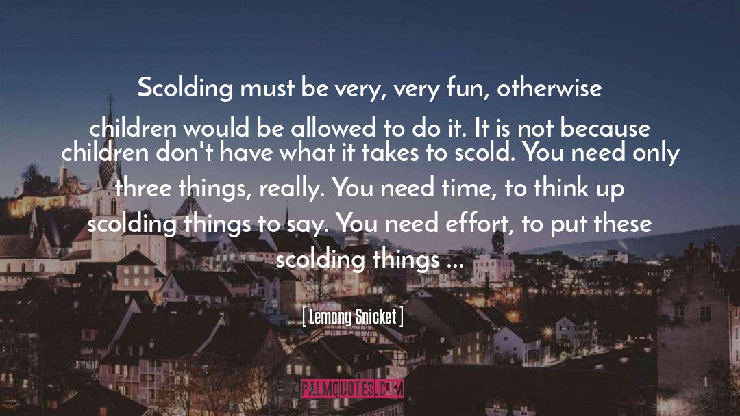 Scolded quotes by Lemony Snicket