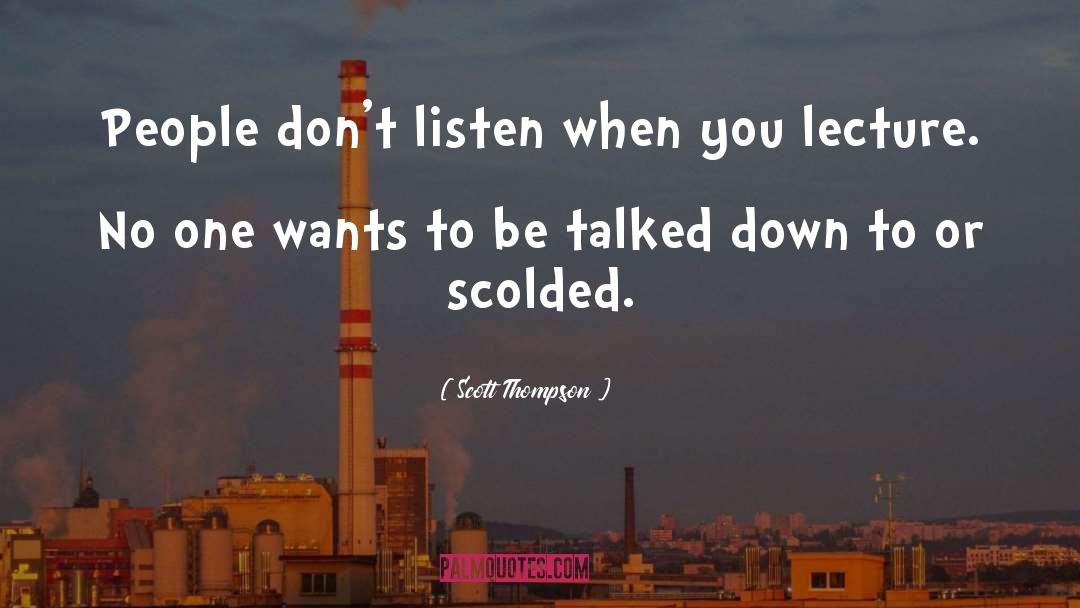 Scolded quotes by Scott Thompson