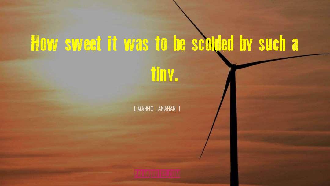 Scolded quotes by Margo Lanagan