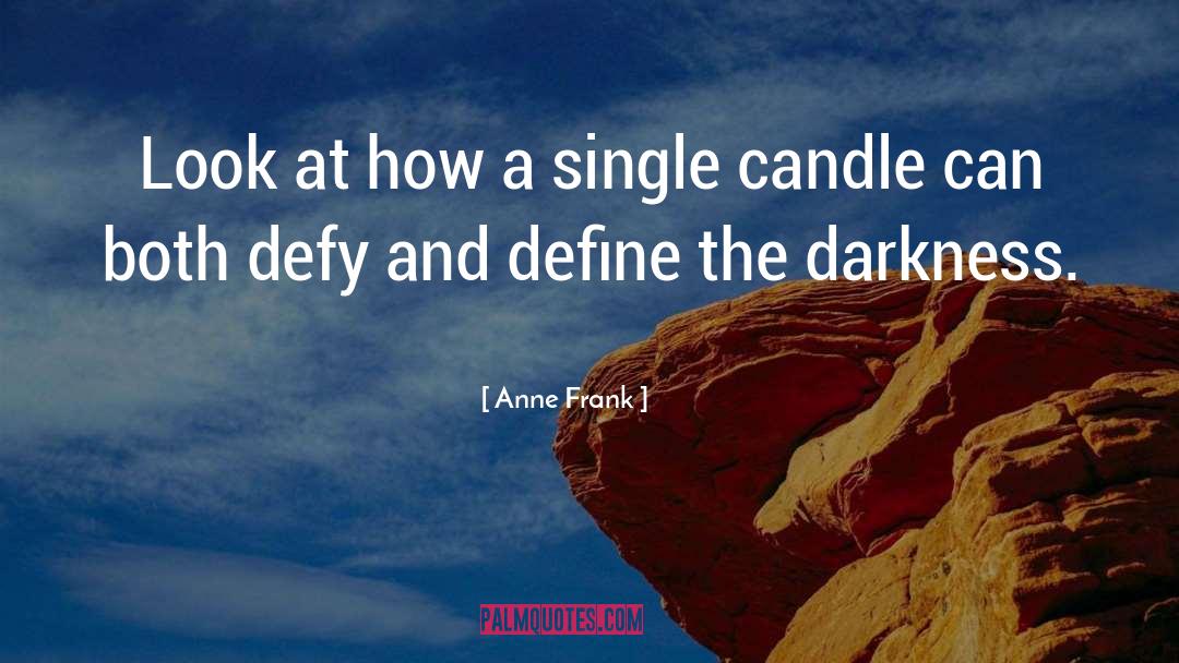 Sconce Candle quotes by Anne Frank
