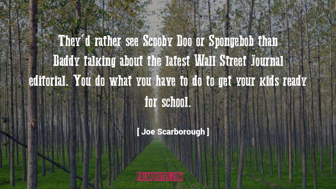 Scooby Doo quotes by Joe Scarborough