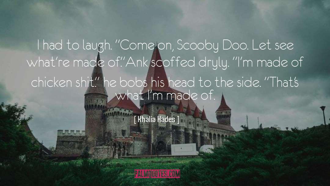 Scooby Doo quotes by Khalia Hades