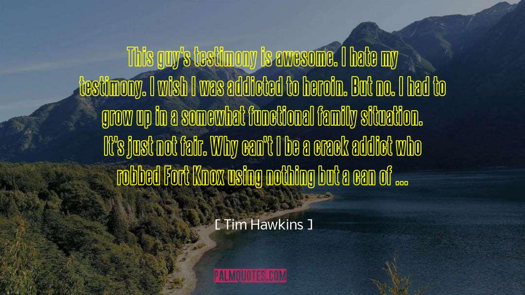 Scoop quotes by Tim Hawkins