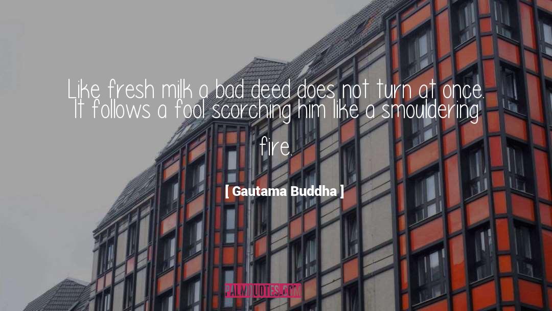 Scorching quotes by Gautama Buddha