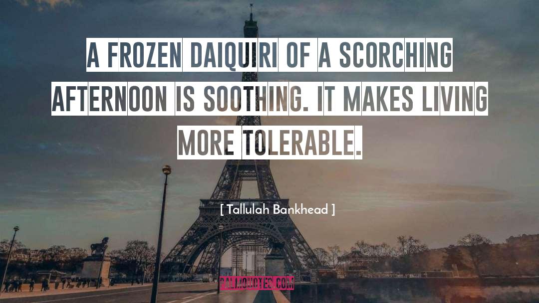 Scorching quotes by Tallulah Bankhead