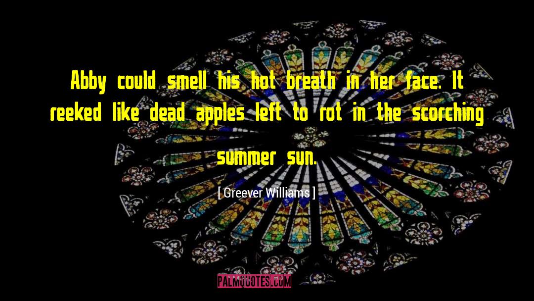 Scorching quotes by Greever Williams