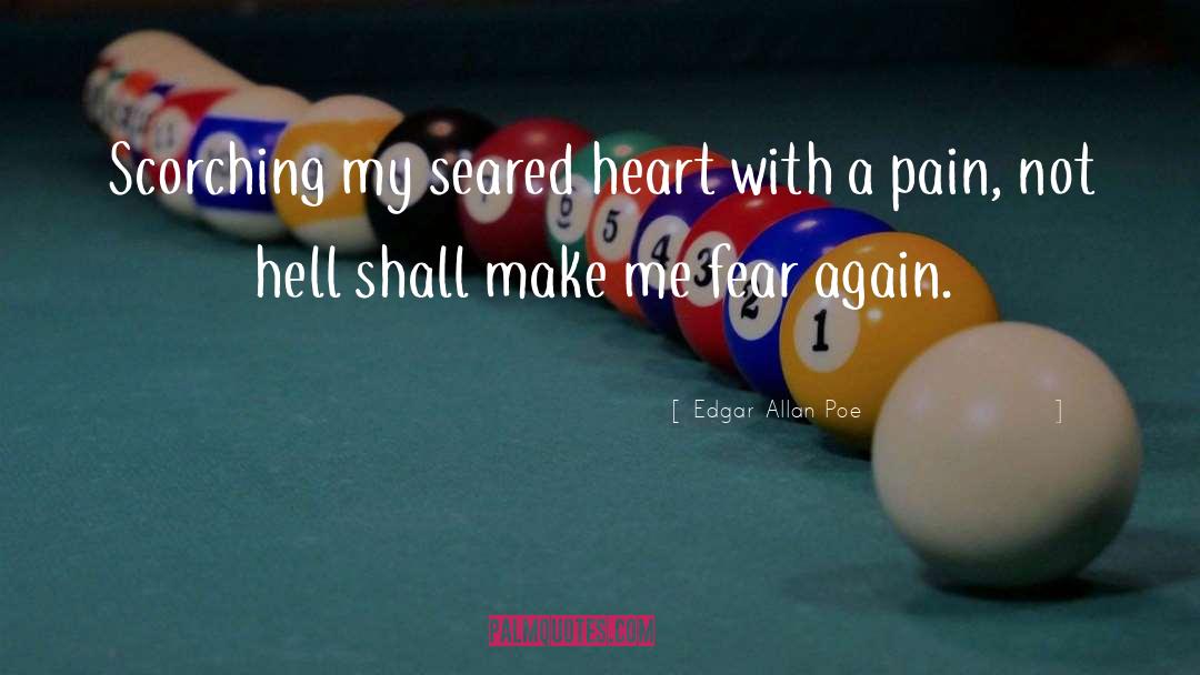 Scorching quotes by Edgar Allan Poe