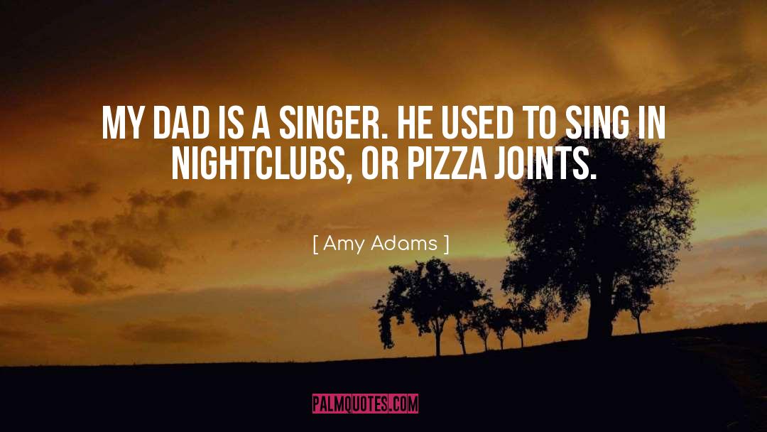Scordatos Pizza quotes by Amy Adams