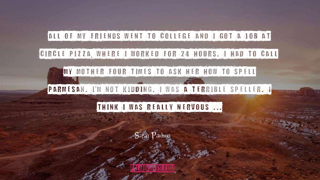 Scordatos Pizza quotes by Sarah Paulson