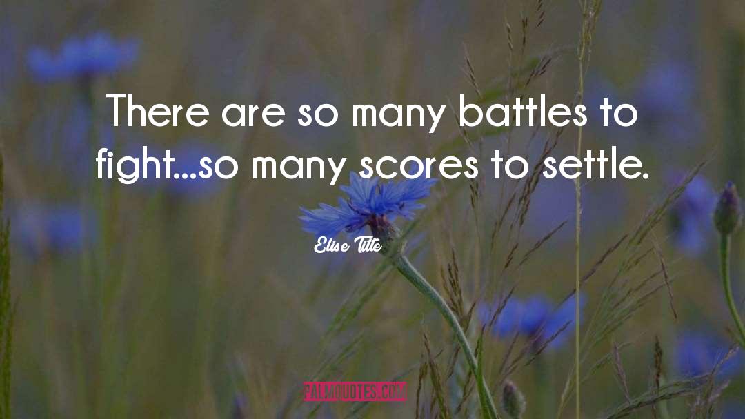 Scores quotes by Elise Title