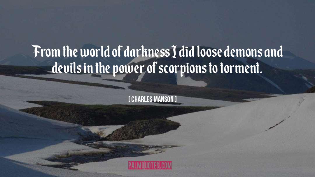 Scorpions quotes by Charles Manson