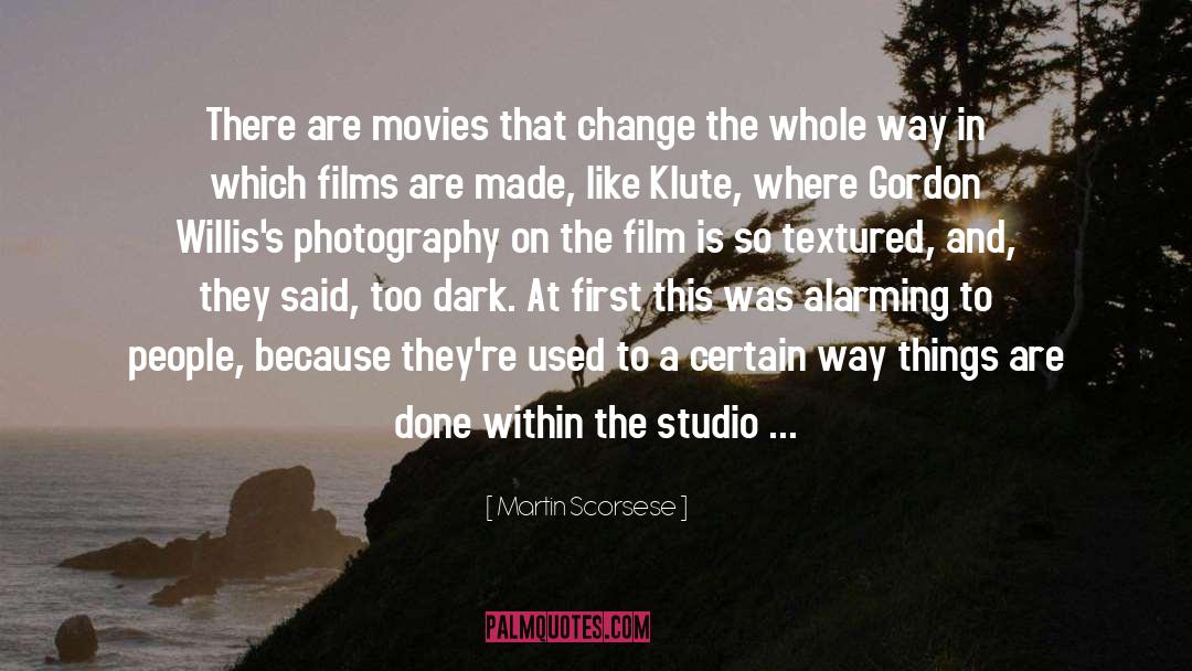 Scorsese quotes by Martin Scorsese