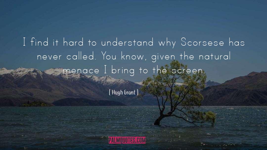 Scorsese quotes by Hugh Grant