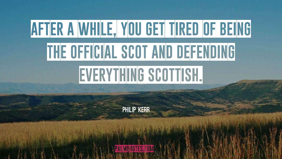 Scot quotes by Philip Kerr