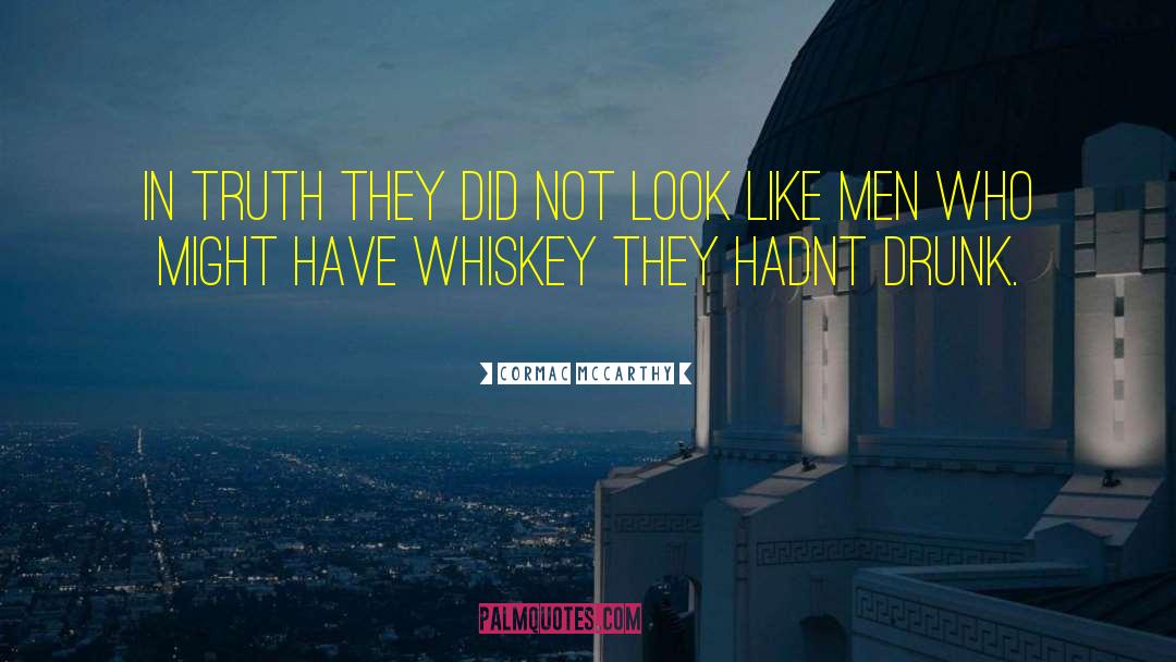 Scotch Whiskey quotes by Cormac McCarthy