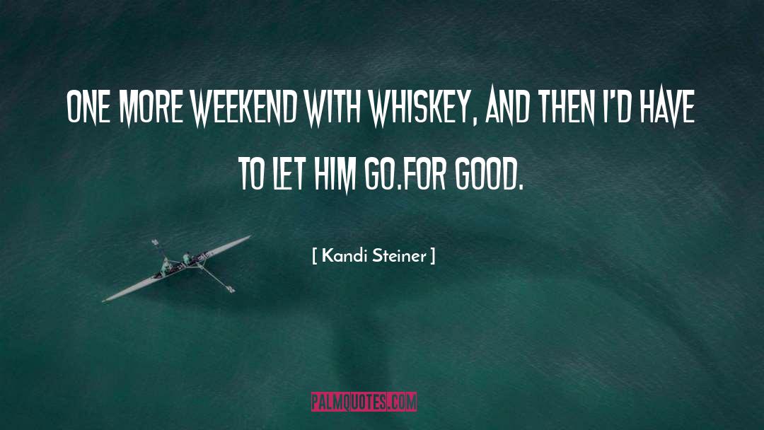 Scotch Whiskey quotes by Kandi Steiner