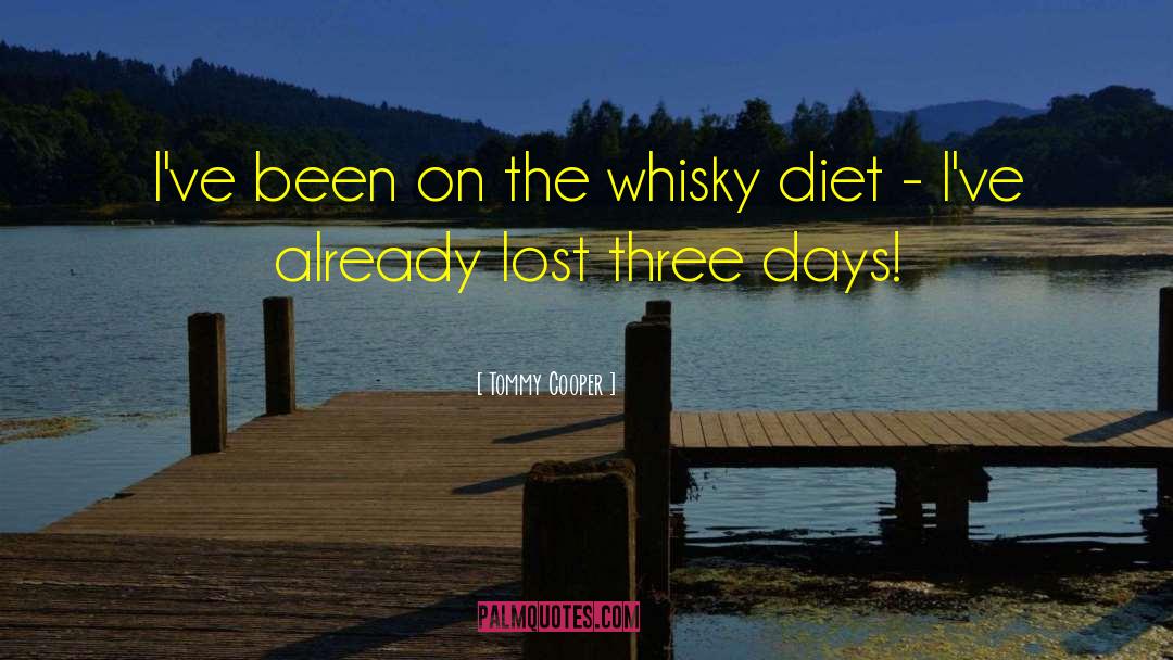 Scotch Whisky quotes by Tommy Cooper