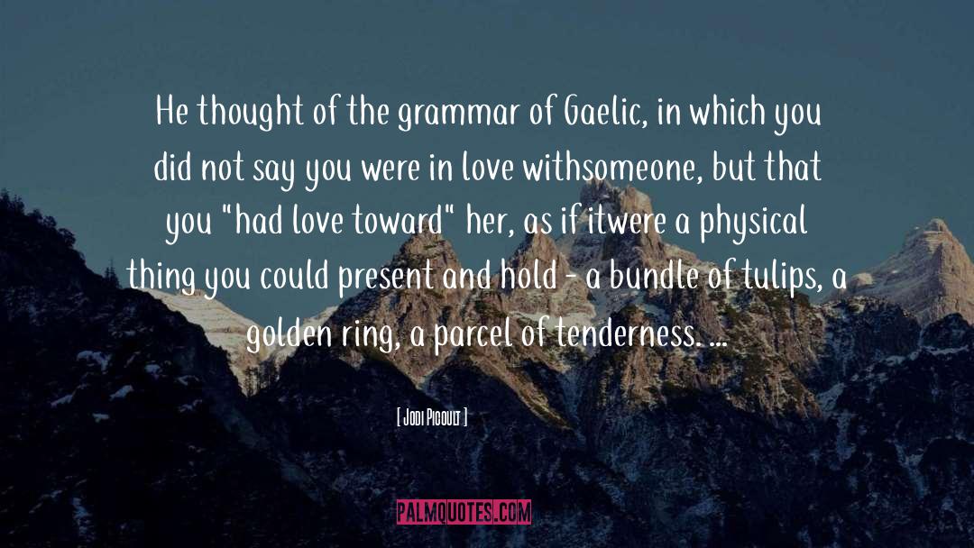 Scots Gaelic Love quotes by Jodi Picoult