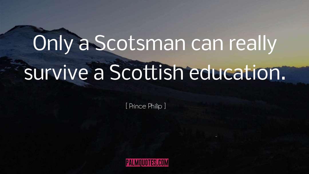 Scotsmen quotes by Prince Philip