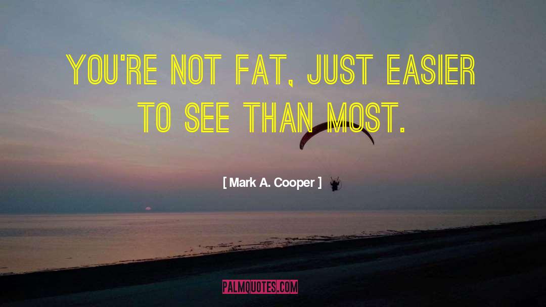 Scott La quotes by Mark A. Cooper