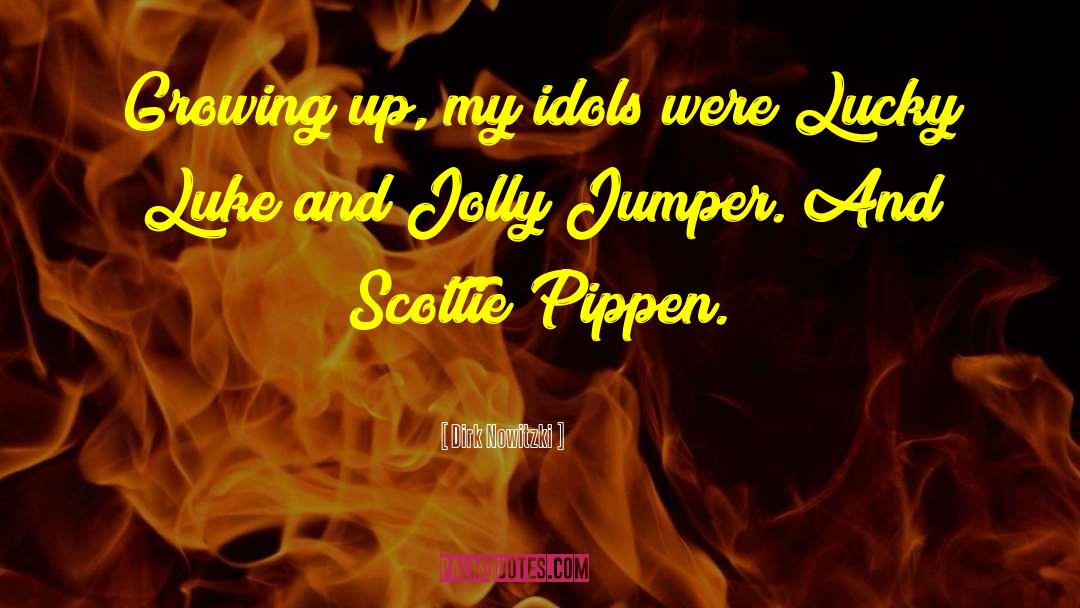 Scottie Pippin quotes by Dirk Nowitzki