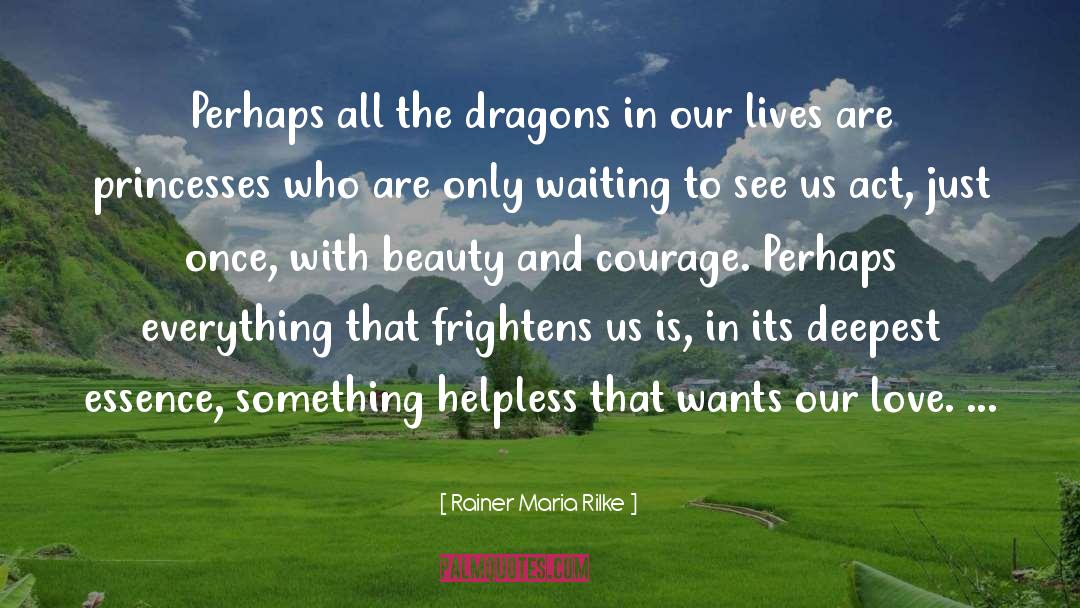 Scottish Dragons quotes by Rainer Maria Rilke