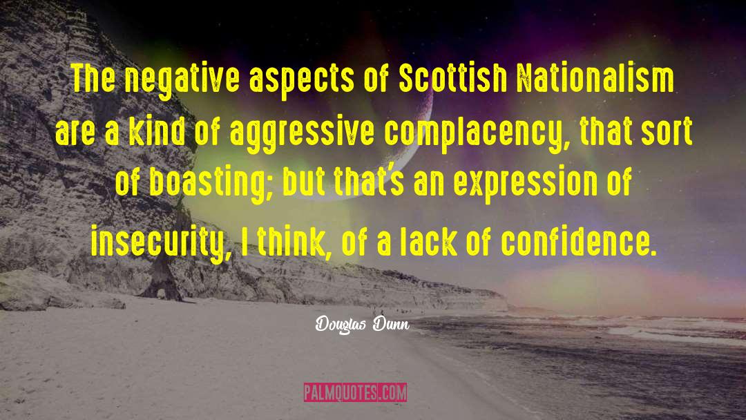 Scottish Nationalism quotes by Douglas Dunn
