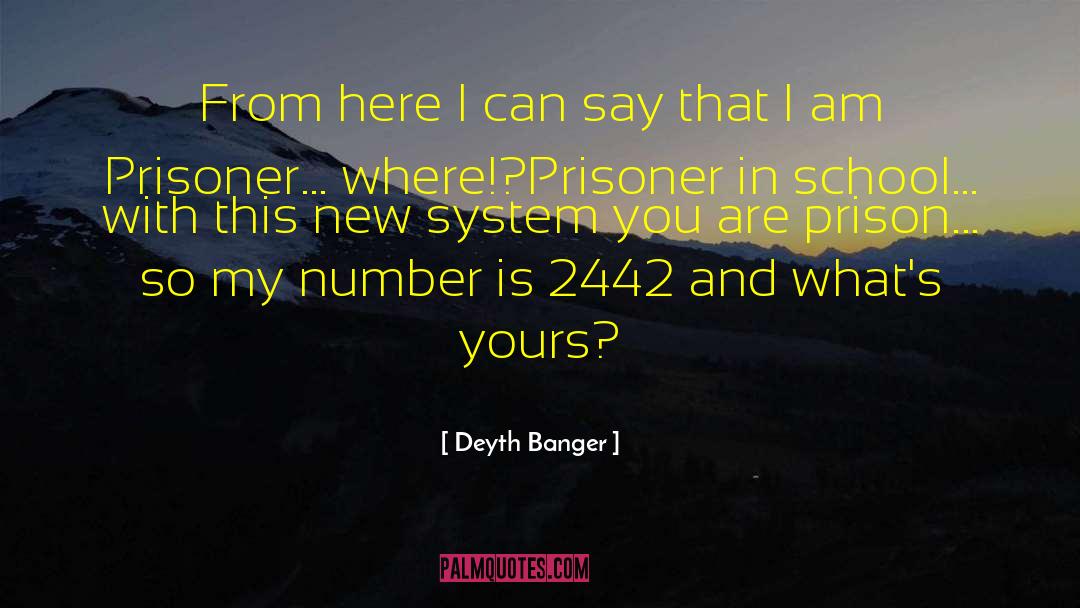 Scottish Prison System quotes by Deyth Banger