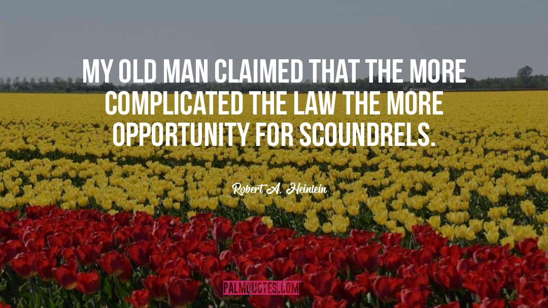 Scoundrels quotes by Robert A. Heinlein
