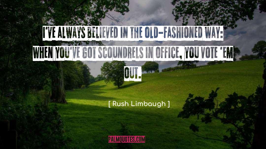 Scoundrels quotes by Rush Limbaugh