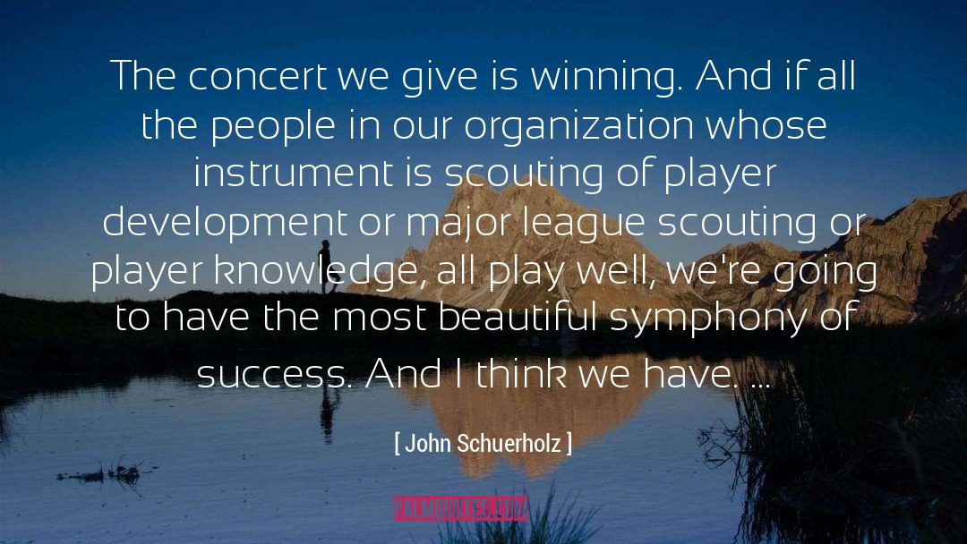 Scouting quotes by John Schuerholz