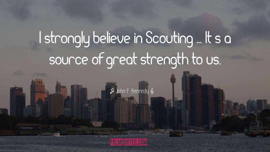 Scouting quotes by John F. Kennedy
