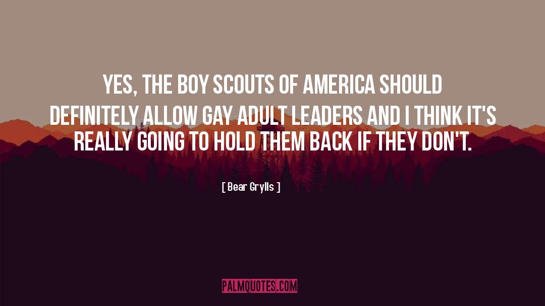 Scouts quotes by Bear Grylls