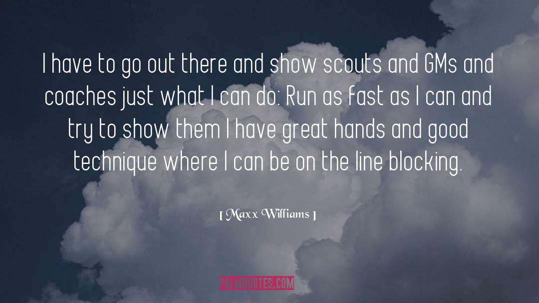 Scouts quotes by Maxx Williams