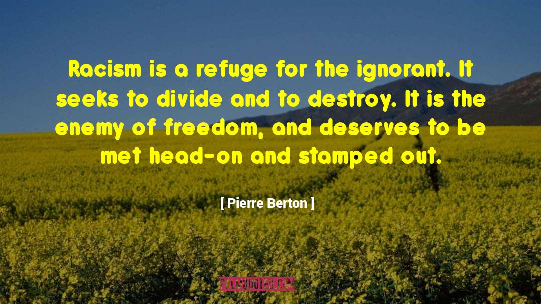 Scouts View On Racism quotes by Pierre Berton