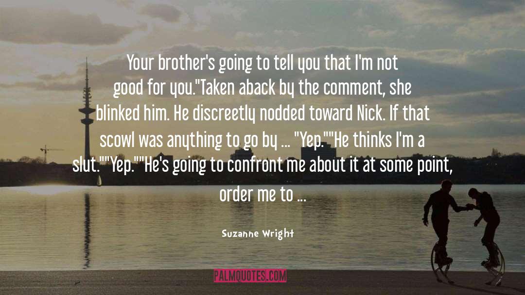 Scowl quotes by Suzanne Wright