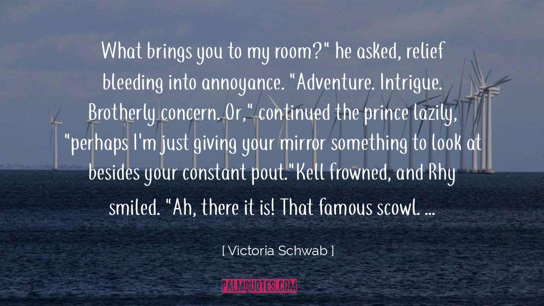 Scowl quotes by Victoria Schwab