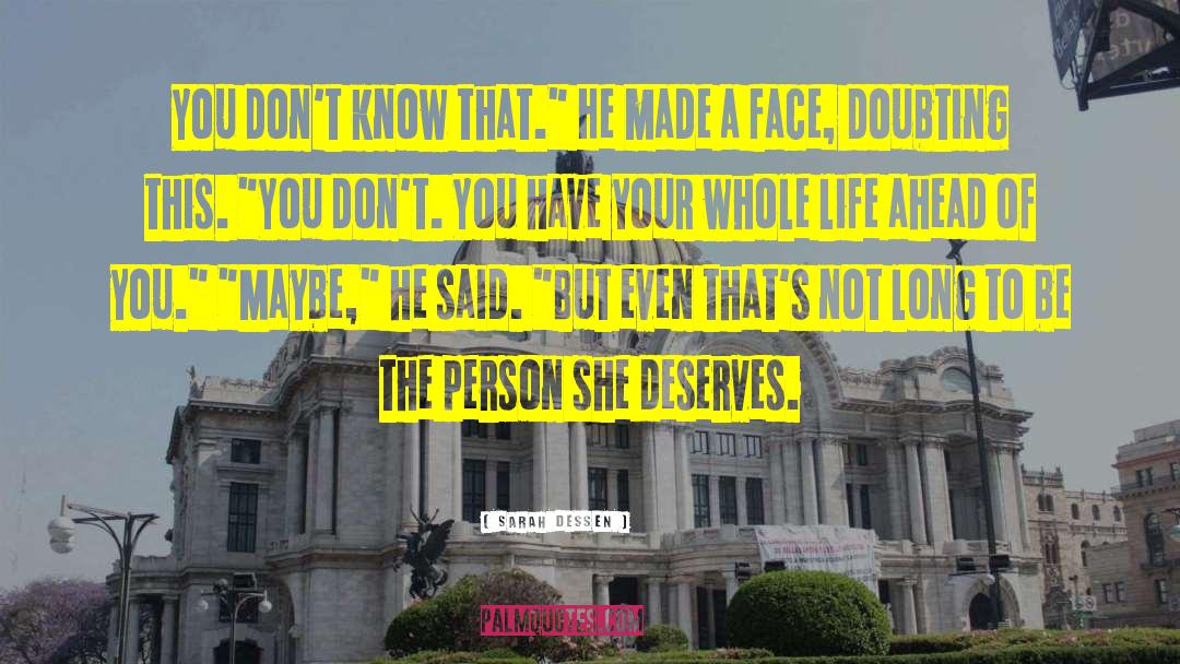 Scowled Face quotes by Sarah Dessen