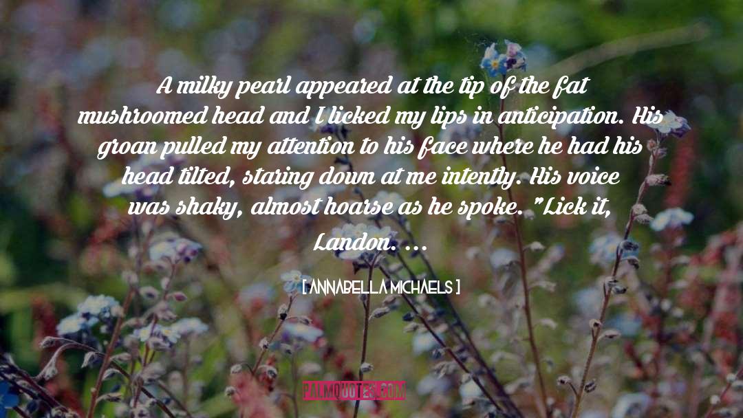 Scowled Face quotes by Annabella Michaels