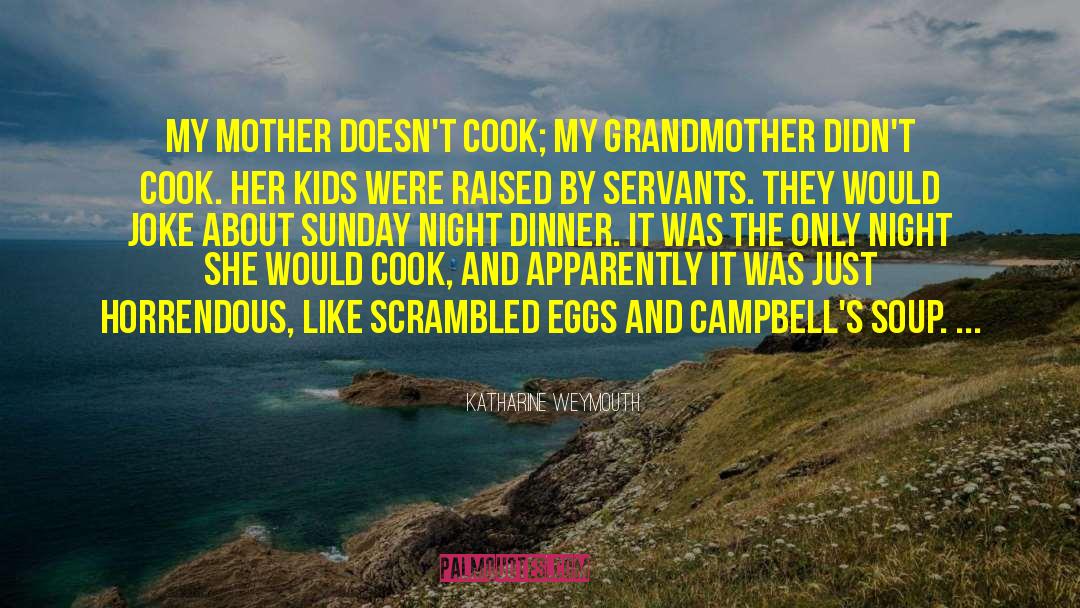 Scrambled Eggs quotes by Katharine Weymouth