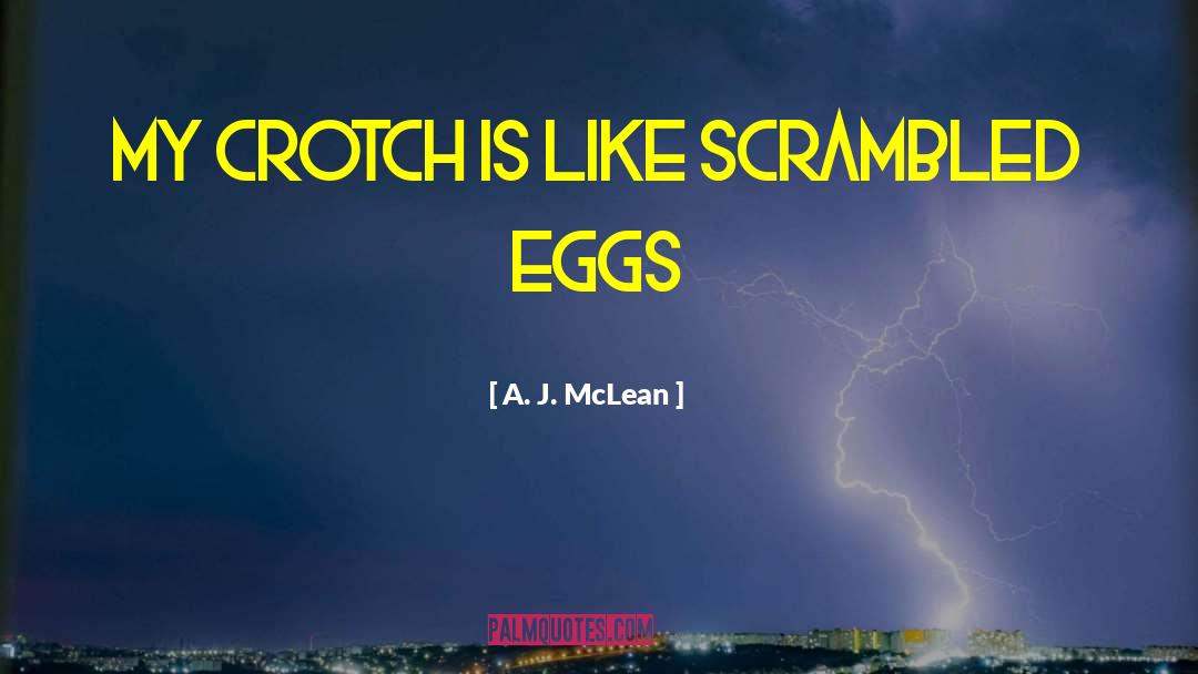 Scrambled Eggs quotes by A. J. McLean