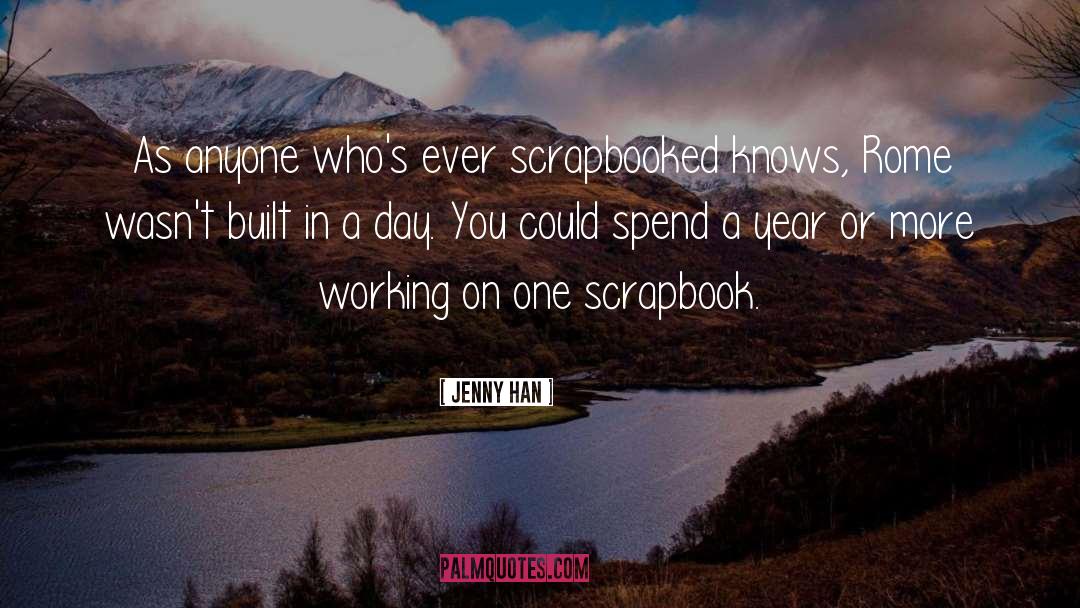 Scrapbook quotes by Jenny Han